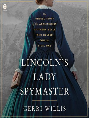 Lincoln's Lady Spymaster - Audiobook